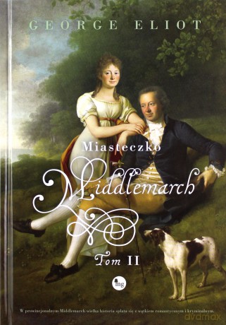 Miasteczko Middlemarch t. 2 - George Elliot [KSIĄŻKA]