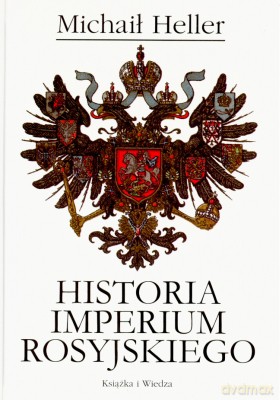 Historia Imperium Rosyjskiego - Michał Heller [KSIĄŻKA]
