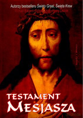 Testament Mesjasza - M.Baigent, R.Leigh, H.Lincoln [KSIĄŻKA]