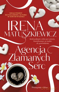 Agencja złamanych serc - Irena Matuszkiewicz [KSIĄŻKA]
