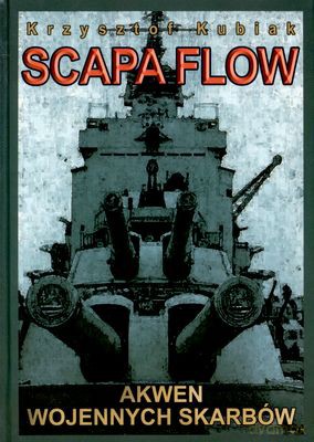 Scapa Flow - Krzysztof Kubiak [KSIĄŻKA]