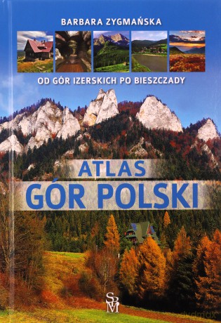 Atlas gór Polski - Barbara Zygmańska [KSIĄŻKA]