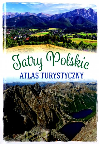 Atlas turystyczny Tatr polskich - Barbara Zygmańska [KSIĄŻKA]