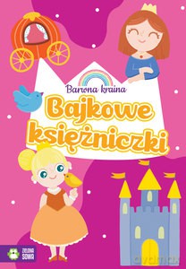 Barwna kraina. Bajkowe księżniczki [KSIĄŻKA]