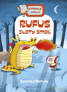 Bitmaks i spółka. Rufus i złoty smok - Copons Copons Jaume [KSIĄŻKA]