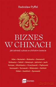 Biznes w Chinach - Radosław Pyffel [KSIĄŻKA]