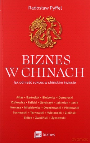 Biznes w Chinach - Radosław Pyffel [KSIĄŻKA]