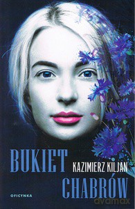 Bukiet chabrów - Kazimierz Kiljan [KSIĄŻKA]