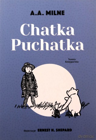Chatka Puchatka - Alexander Milne Alan [KSIĄŻKA]