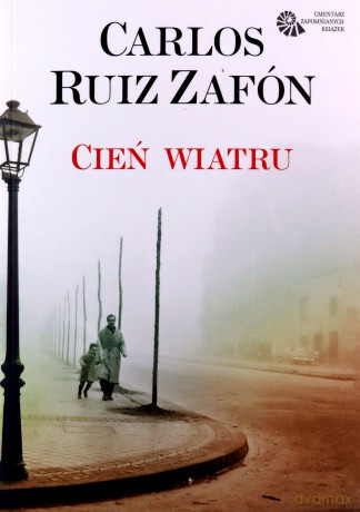 Cień wiatru - Carlos Ruiz Zafon [KSIĄŻKA]