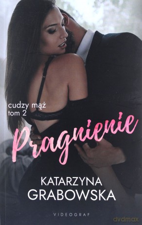 Cudzy mąż (Tom 2) Pragnienie - Katarzyna Grabowska [KSIĄŻKA]