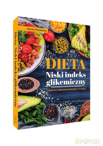 Dieta. Niski indeks glikemiczny - Daria Pociecha [KSIĄŻKA]
