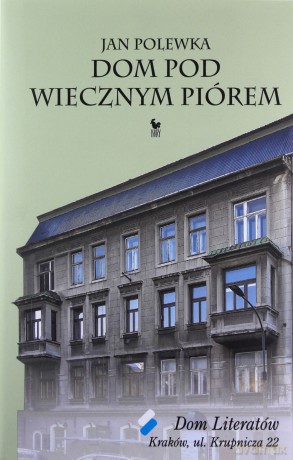 Dom pod wiecznym piórem - Jan Polewka [KSIĄŻKA]