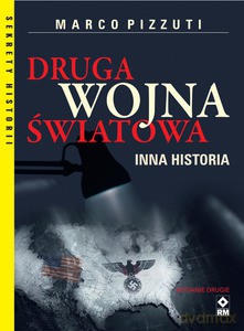 Druga Wojna Światowa. Inna historia - Marco Pizzuti [KSIĄŻKA]
