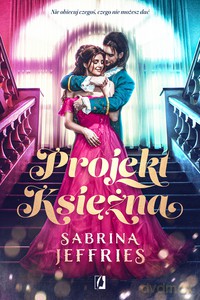 Dynastia książęca (Tom 1) Projekt Księżna - Sabrina Jeffries [KSIĄŻKA]