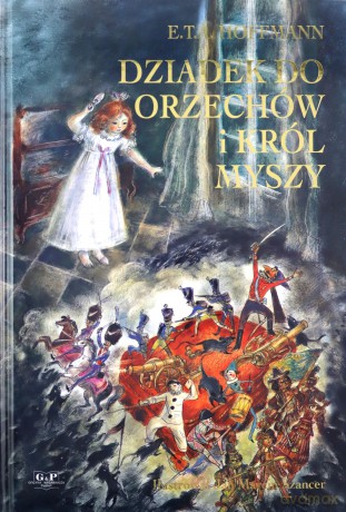 Dziadek do orzechów i król myszy - E.T.A. Hoffmann [KSIĄŻKA]
