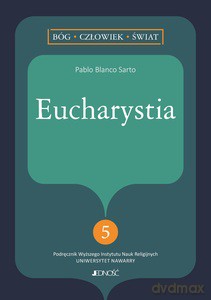 Eucharystia - Blanco Sarto Pablo [KSIĄŻKA]