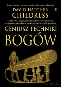 Geniusz techniki bogów - Hatcher Childress David [KSIĄŻKA]