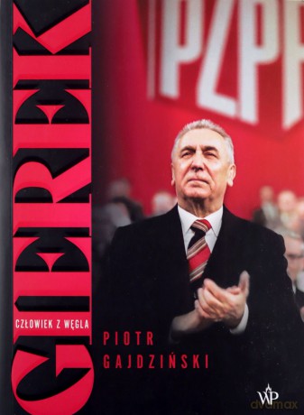 Gierek. Człowiek z węgla - Piotr Gajdziński [KSIĄŻKA]