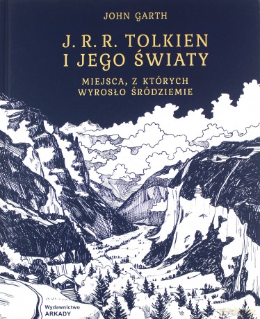 J. R. R. Tolkien i jego światy - John Garth [KSIĄŻKA]