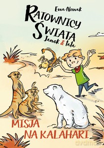 Janek i tata. Misja na Kalahari - Ewa Nowak [KSIĄŻKA]