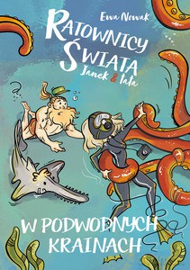 Janek i tata. W podwodnych krainach - Ewa Nowak [KSIĄŻKA]