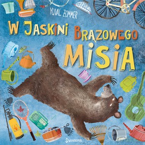 Jaskinia wielkiego brunatnego niedźwiedzia - Yuval Zommer [KSIĄŻKA]