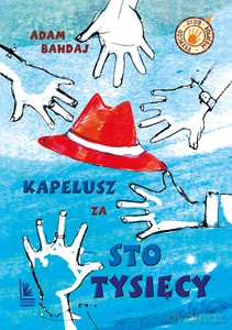 Kapelusz za sto tysięcy - Adam Bahdaj [KSIĄŻKA]
