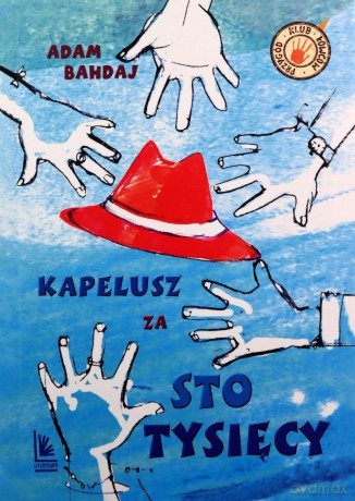 Kapelusz za sto tysięcy - Adam Bahdaj [KSIĄŻKA]