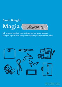 Magia olewania - Sarah Knight [KSIĄŻKA]