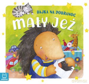 Mały jeż. Bajka na dobranoc - Bogusław Michalec [KSIĄŻKA]