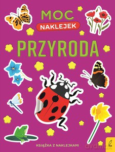 Moc naklejek. Przyroda [KSIĄŻKA]