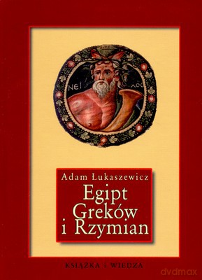 Egipt Greków I Rzymian (twarda) - Adam Łukaszewicz [KSIĄŻKA]