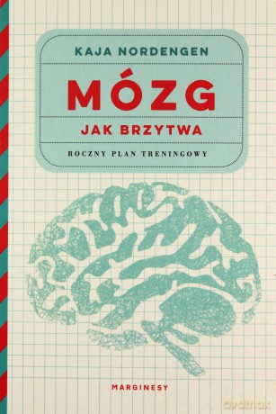 Mózg jak brzytwa. Roczny plan treningowy - Kaja Nordengen [KSIĄŻKA]