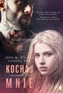 Nieuchwytni (Tom 2) Kochaj mnie - Lena Bielska, Sandra Biel [KSIĄŻKA]