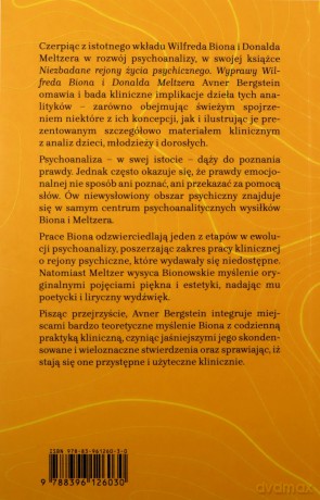 Niezbadane rejony życia psychicznego. Wyprawy Wilfreda Biona i Donalda Meltzera - Avner Bergstein [KSIĄŻKA]