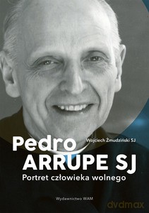 Pedro Arrupe SJ - Żmudziński SJ Wojciech [KSIĄŻKA]