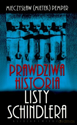 Prawdziwa Historia Listy Schindlera - Mieczysław Pemper [KSIĄŻKA]
