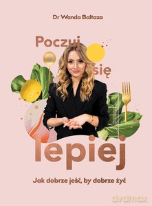 Poczuj się lepiej - Wanda Baltaza [KSIĄŻKA]