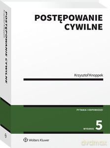 Postępowanie cywilne. Pytania i odpowiedzi (wyd. 5) - Krzysztof Knoppek [KSIĄŻKA]