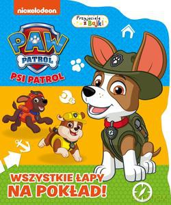 Psi Patrol! Wszystkie łapy na pokład [KSIĄŻKA]