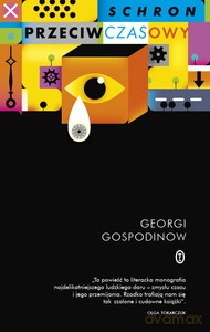 Schron przeciwczasowy - Georgi Gospodinow [KSIĄŻKA]