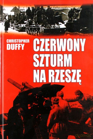 Czerwony Szturm Na Rzeszę (twarda) - Christopher Duffy [KSIĄŻKA]