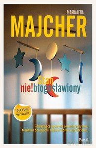 Stan nie! błogosławiony - Magdalena Majcher [KSIĄŻKA]