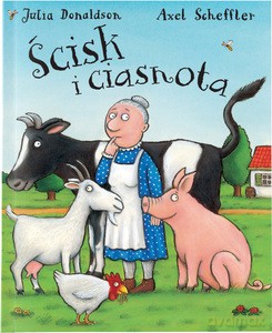 Ścisk i ciasnota - Julia Donaldson [KSIĄŻKA]
