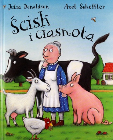 Ścisk i ciasnota - Julia Donaldson [KSIĄŻKA]