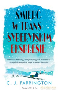 Śmierć w transsyberyjskim ekspresie - C.J Farrington [KSIĄŻKA]