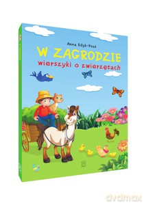 W zagrodzie. Wierszyki o zwierzętach - Anna Edyk-Psut [KSIĄŻKA]