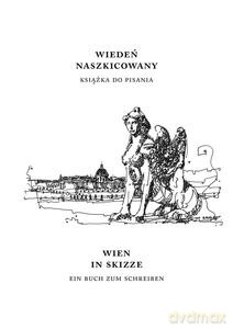 Wiedeń naszkicowany. Wien in skizze [KSIĄŻKA]