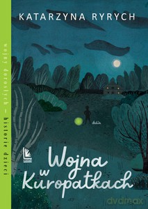 Wojny w Kuropatkach - Katarzyna Ryrych [KSIĄŻKA]